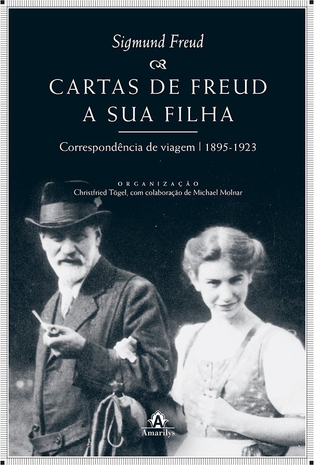 Cartas De Freud A Sua Filha Correspond Ncia De Viagem