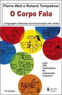 Corpo fala - A linguagem silenciosa da comunicação não verbal