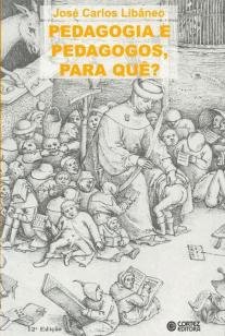 Pedagogia e pedagogos, para quê?