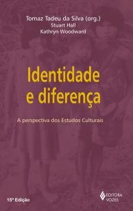 Identidade e diferença - A perspectiva dos estudos culturais