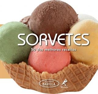 Sorvetes - 50 das melhores receitas