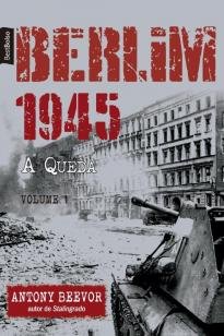 Berlim 1945: A Queda (Vol. 1 ? edição de bolso)