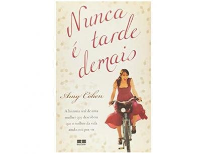 Livro Nunca é Tarde Demais - Amy Cohen