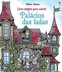 Palácios das fadas : Livro mágico para colorir
