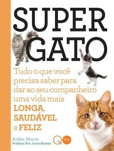 Supergato : Tudo o que você precisa saber para dar