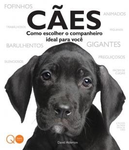 Cães : Como escolher o companheiro ideal para você