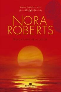 Resgatado pelo amor (Vol. 4 Saga da Gratidão)
