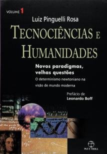Tecnociências e humanidades: novos paradigmas, vel - Novos paradigmas, velhas questões - Volume 1