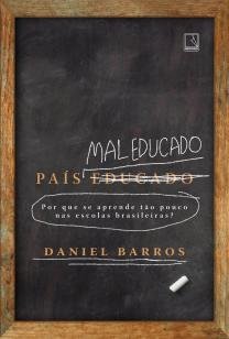 País mal educado: Por que se aprende tão pouco nas