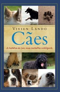 Livro Cães, a História de Lou uma Cachorra - Vivien Lando