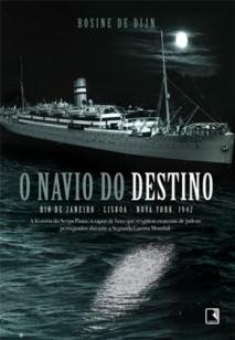 O navio do destino: Rio de Janeiro, Lisboa, New Yo - Rio de Janeiro, Lisboa, New York 1942