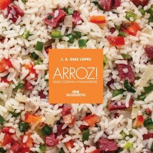 Arroz! - Assim Cozinha a Humanidade