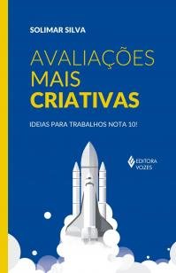 Avaliações mais criativas - Ideias para trabalhos nota 10!