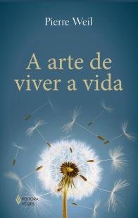 Arte de viver a vida