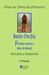 Santo Onofre - Protetor contra o vício do álcool - Novena e ladai