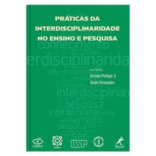 Práticas da interdisciplinaridade no ensino e pesq