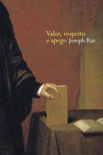 Valor, respeito e apego