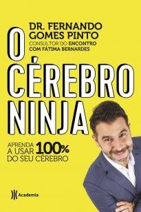 O cérebro ninja - Aprenda a usar 100% do seu cérebro