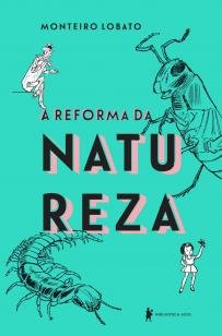 A reforma da natureza - Edição de luxo