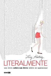Literalmente - Um livro sobre um livro sobre se apaixonar