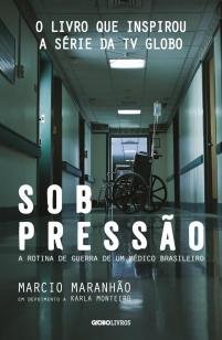 Sob pressão - A rotina de guerra de um médico brasileiro