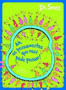 Ah, os pensamentos que você pode pensar