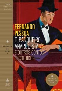 O banqueiro anarquista e outros contos escolhidos