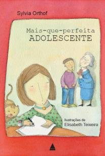 Mais-que-perfeita adolescente