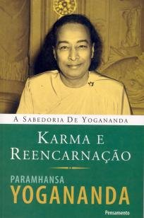 Karma e Reencarnação - Karma e Reencarnação