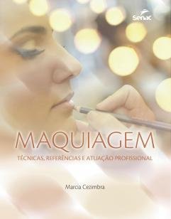 Maquiagem - Técnicas, referência e atuação profissional