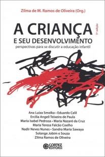 A criança e seu desenvolvimento - perspectivas para se discutir a educação infantil