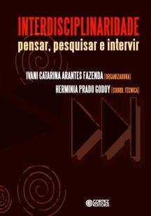 Interdisciplinaridade - pensar, pesquisar e intervir