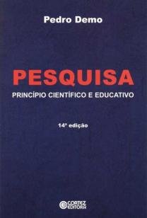Pesquisa - princípio científico e educativo