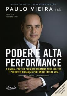 Poder e alta performance - O manual prático para reprogramar seus hábitos e p