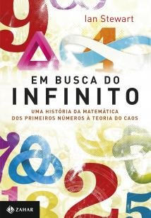 Em busca do infinito - Uma história da matemática dos primeiros números à