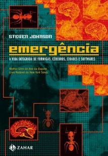 Emergência - A dinâmica de rede em formigas, cérebros, cidades