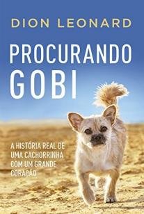 Procurando Gobi - A história real de uma cachorrinha com um grande c