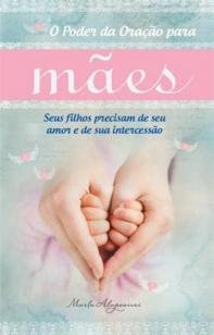 O poder da oração para mães