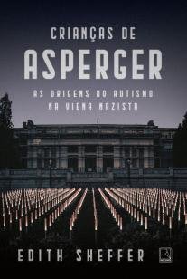 Crianças de Asperger - As origens do autismo na Viena nazista