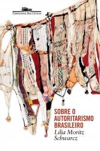 Sobre o autoritarismo brasileiro - Pré-venda autog