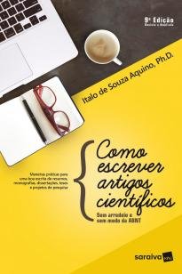 Como escrever artigos científicos - Sem arrodeio e sem medo da ABNT