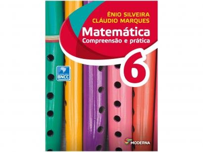 Livro Matemática Compreensão e Prática 6º Ano - Ênio Silveira e Cláudio Marques