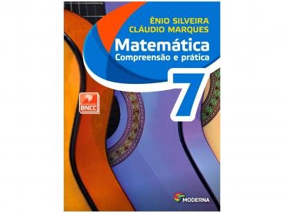 Livro Matemática Compreensão e Prática 7º Ano - Ênio Silveira e Cláudio Marques