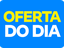 selo sobre a promoção 160224seloofertadodia