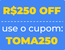 selo sobre a promoção selocupomtoma250